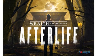 VR恐怖探索游戏《Wraith: The Oblivion – Afterlife》即将发行 